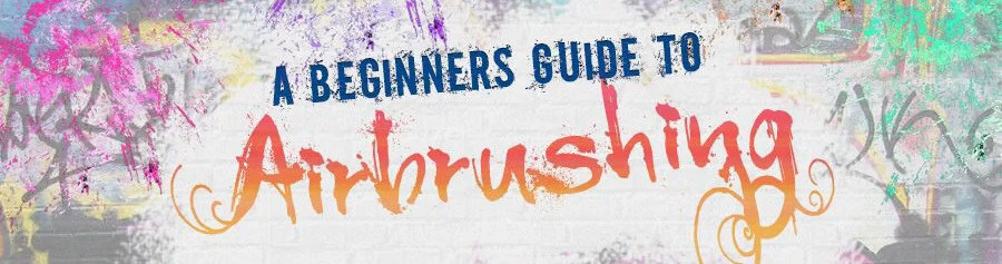 Airbrush Infographic - a beginner's guide to airbrushing